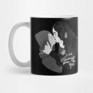 Wynhaught kiss - it was always gonna be you Mug